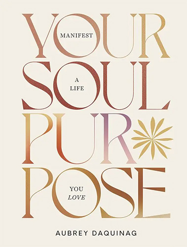 Your Soul Purpose Aubrey Daquinag