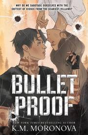 Bullet Proof by KM Moronova